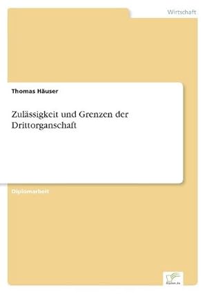 Seller image for Zulssigkeit und Grenzen der Drittorganschaft for sale by BuchWeltWeit Ludwig Meier e.K.