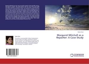 Bild des Verkufers fr Margaret Mitchell as a Reporter: A Case Study zum Verkauf von BuchWeltWeit Ludwig Meier e.K.