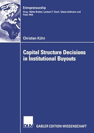 Image du vendeur pour Capital Structure Decisions in Institutional Buyouts mis en vente par BuchWeltWeit Ludwig Meier e.K.