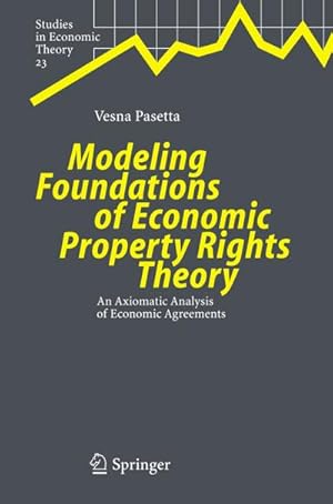 Seller image for Modeling Foundations of Economic Property Rights Theory for sale by BuchWeltWeit Ludwig Meier e.K.