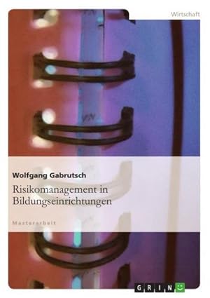 Immagine del venditore per Risikomanagement in Bildungseinrichtungen venduto da BuchWeltWeit Ludwig Meier e.K.