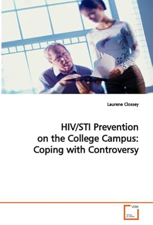 Imagen del vendedor de HIV/STI Prevention on the College Campus: Coping with Controversy a la venta por BuchWeltWeit Ludwig Meier e.K.