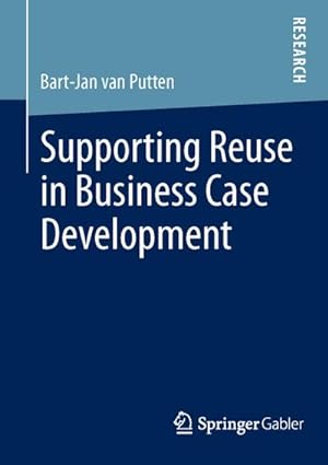 Seller image for Supporting Reuse in Business Case Development for sale by BuchWeltWeit Ludwig Meier e.K.