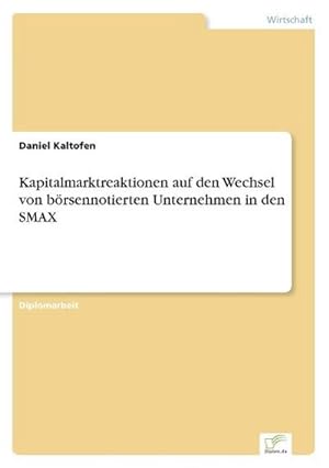 Seller image for Kapitalmarktreaktionen auf den Wechsel von brsennotierten Unternehmen in den SMAX for sale by BuchWeltWeit Ludwig Meier e.K.