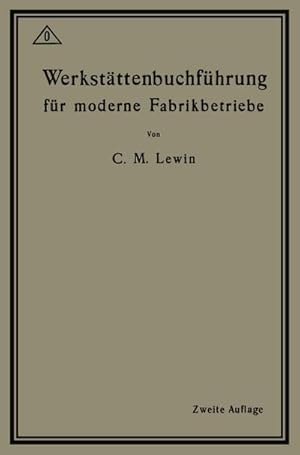 Imagen del vendedor de Werkstttenbuchfhrung fr moderne Fabrikbetriebe a la venta por BuchWeltWeit Ludwig Meier e.K.
