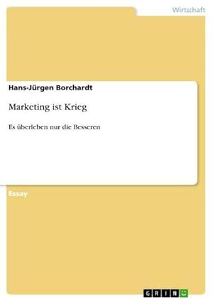 Imagen del vendedor de Marketing ist Krieg a la venta por BuchWeltWeit Ludwig Meier e.K.