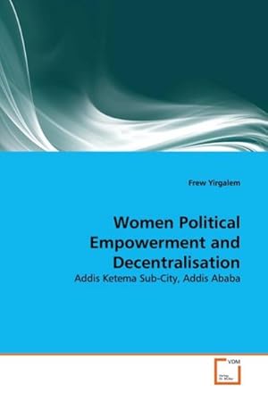 Seller image for Women Political Empowerment and Decentralisation for sale by BuchWeltWeit Ludwig Meier e.K.