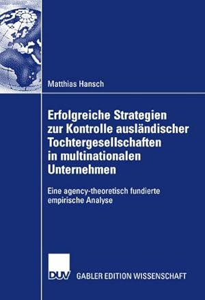Seller image for Erfolgreiche Strategien zur Kontrolle auslndischer Tochtergesellschaften in multinationalen Unternehmen for sale by BuchWeltWeit Ludwig Meier e.K.