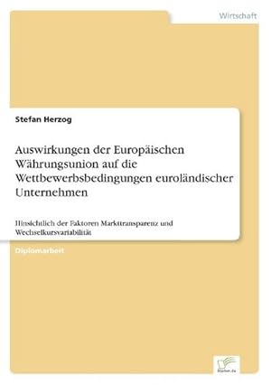 Seller image for Auswirkungen der Europischen Whrungsunion auf die Wettbewerbsbedingungen eurolndischer Unternehmen for sale by BuchWeltWeit Ludwig Meier e.K.