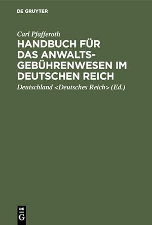 Image du vendeur pour Handbuch fr das Anwaltsgebhrenwesen im Deutschen Reich mis en vente par BuchWeltWeit Ludwig Meier e.K.