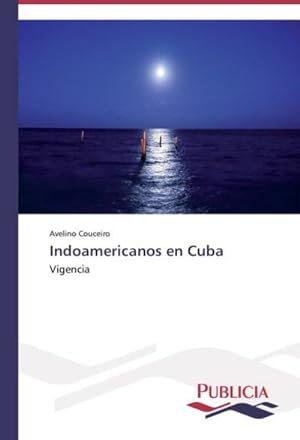 Imagen del vendedor de Indoamericanos en Cuba a la venta por BuchWeltWeit Ludwig Meier e.K.