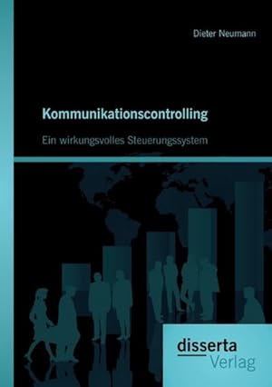 Immagine del venditore per Kommunikationscontrolling: Ein wirkungsvolles Steuerungssystem venduto da BuchWeltWeit Ludwig Meier e.K.