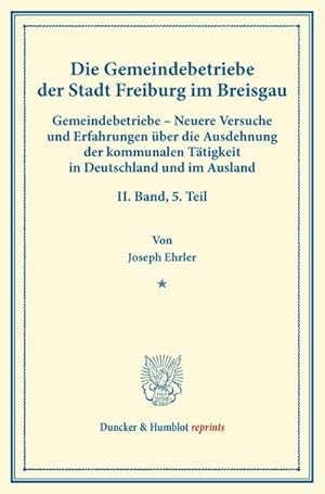 Seller image for Die Gemeindebetriebe der Stadt Freiburg im Breisgau. for sale by BuchWeltWeit Ludwig Meier e.K.