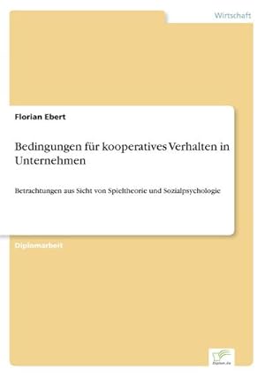 Seller image for Bedingungen fr kooperatives Verhalten in Unternehmen for sale by BuchWeltWeit Ludwig Meier e.K.