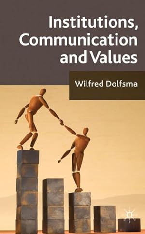 Immagine del venditore per Institutions, Communication and Values venduto da BuchWeltWeit Ludwig Meier e.K.