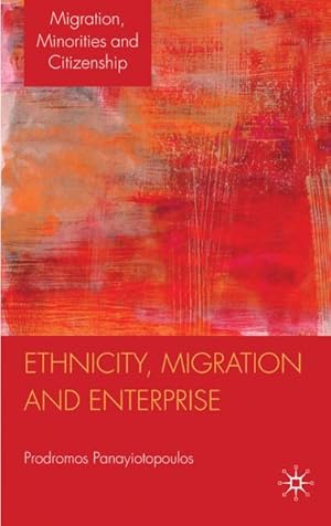 Image du vendeur pour Ethnicity, Migration and Enterprise mis en vente par BuchWeltWeit Ludwig Meier e.K.