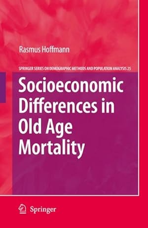 Immagine del venditore per Socioeconomic Differences in Old Age Mortality venduto da BuchWeltWeit Ludwig Meier e.K.