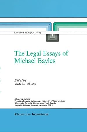 Bild des Verkufers fr The Legal Essays of Michael Bayles zum Verkauf von BuchWeltWeit Ludwig Meier e.K.