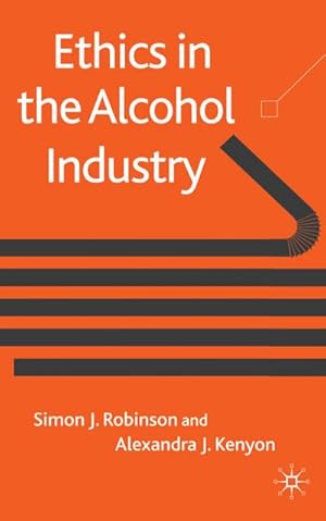 Imagen del vendedor de Ethics in the Alcohol Industry a la venta por BuchWeltWeit Ludwig Meier e.K.