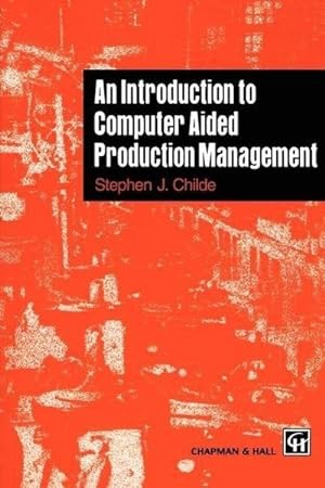 Seller image for An Introduction to Computer Aided Production Management for sale by BuchWeltWeit Ludwig Meier e.K.