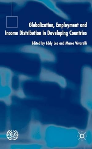 Seller image for Globalization, Employment and Income Distribution in Developing Countries for sale by BuchWeltWeit Ludwig Meier e.K.