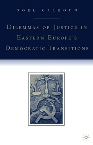 Immagine del venditore per Dilemmas of Justice in Eastern Europe's Democratic Transitions venduto da BuchWeltWeit Ludwig Meier e.K.