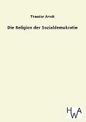 Seller image for Die Religion der Sozialdemokratie for sale by BuchWeltWeit Ludwig Meier e.K.