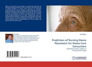 Imagen del vendedor de Predictors of Nursing Home Placement for Home Care Consumers a la venta por BuchWeltWeit Ludwig Meier e.K.