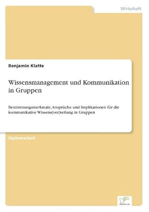 Seller image for Wissensmanagement und Kommunikation in Gruppen for sale by BuchWeltWeit Ludwig Meier e.K.