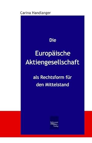 Seller image for Die Europische Aktiengesellschaft als Rechtsform fr den Mittelstand for sale by BuchWeltWeit Ludwig Meier e.K.