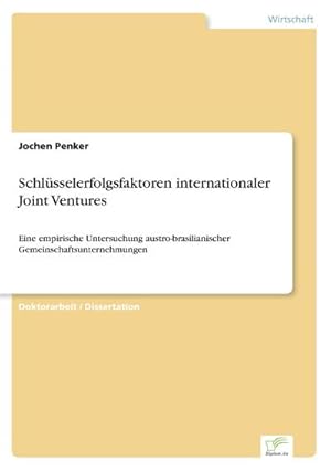 Seller image for Schlsselerfolgsfaktoren internationaler Joint Ventures for sale by BuchWeltWeit Ludwig Meier e.K.