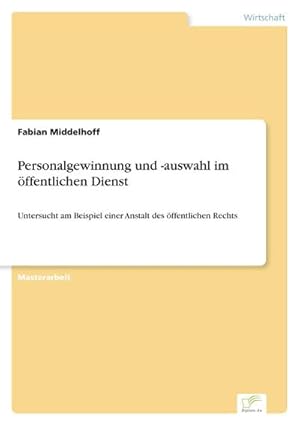 Bild des Verkufers fr Personalgewinnung und -auswahl im ffentlichen Dienst zum Verkauf von BuchWeltWeit Ludwig Meier e.K.