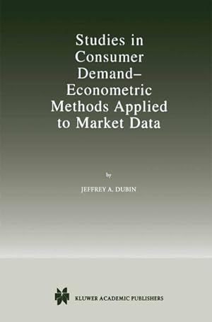 Seller image for Studies in Consumer Demand  Econometric Methods Applied to Market Data for sale by BuchWeltWeit Ludwig Meier e.K.