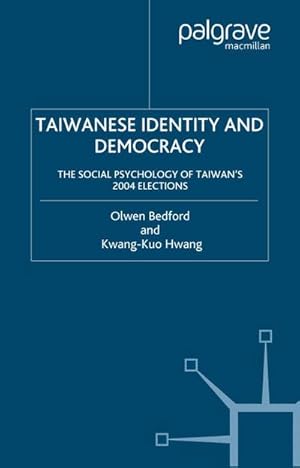 Imagen del vendedor de Taiwanese Identity and Democracy: The Social Psychology of Taiwan's 2004 Elections a la venta por BuchWeltWeit Ludwig Meier e.K.