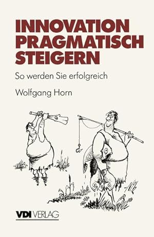 Seller image for Innovation pragmatisch steigern for sale by BuchWeltWeit Ludwig Meier e.K.