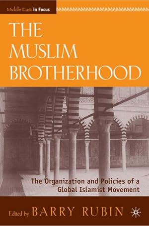 Image du vendeur pour The Muslim Brotherhood: The Organization and Policies of a Global Islamist Movement mis en vente par BuchWeltWeit Ludwig Meier e.K.