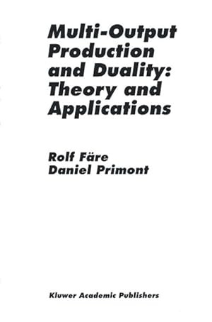 Bild des Verkufers fr Multi-Output Production and Duality: Theory and Applications zum Verkauf von BuchWeltWeit Ludwig Meier e.K.