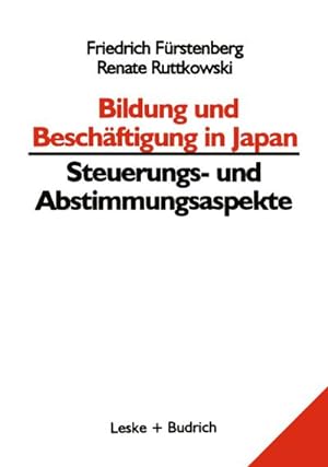 Seller image for Bildung und Beschftigung in Japan  Steuerungs- und Abstimmungsaspekte for sale by BuchWeltWeit Ludwig Meier e.K.