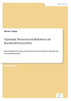 Seller image for Optimale Ressourcenallokation im Kundenlebenszyklus for sale by BuchWeltWeit Ludwig Meier e.K.