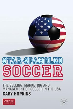 Immagine del venditore per Star-Spangled Soccer venduto da BuchWeltWeit Ludwig Meier e.K.