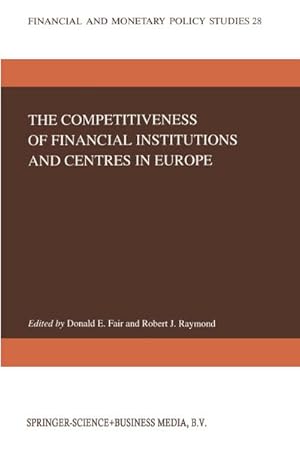 Imagen del vendedor de The Competitiveness of Financial Institutions and Centres in Europe a la venta por BuchWeltWeit Ludwig Meier e.K.