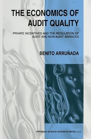 Imagen del vendedor de The Economics of Audit Quality a la venta por BuchWeltWeit Ludwig Meier e.K.