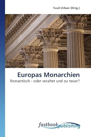 Seller image for Europas Monarchien for sale by BuchWeltWeit Ludwig Meier e.K.