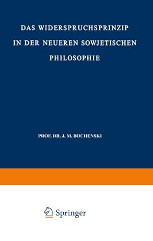 Imagen del vendedor de Das Widerspruchsprinzip in der Neueren Sowjetischen Philosophie a la venta por BuchWeltWeit Ludwig Meier e.K.