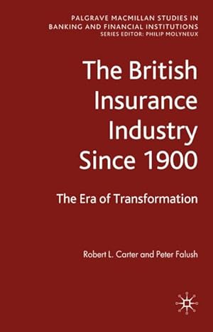 Image du vendeur pour The British Insurance Industry Since 1900 mis en vente par BuchWeltWeit Ludwig Meier e.K.