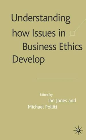 Bild des Verkufers fr Understanding How Issues in Business Ethics Develop zum Verkauf von BuchWeltWeit Ludwig Meier e.K.