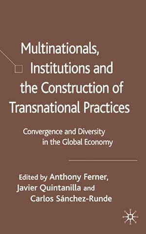 Image du vendeur pour Multinationals, Institutions and the Construction of Transnational Practices mis en vente par BuchWeltWeit Ludwig Meier e.K.