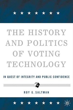 Bild des Verkufers fr The History and Politics of Voting Technology zum Verkauf von BuchWeltWeit Ludwig Meier e.K.