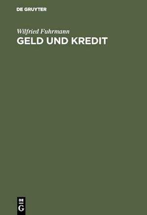 Imagen del vendedor de Geld und Kredit a la venta por BuchWeltWeit Ludwig Meier e.K.