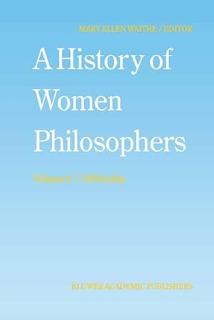 Imagen del vendedor de A History of Women Philosophers a la venta por BuchWeltWeit Ludwig Meier e.K.